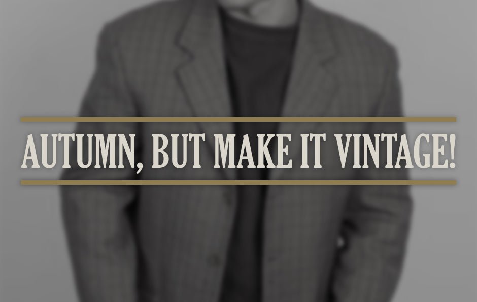 Autumn Vintage Clothing Trends to Watch Out For - The Vintage Wholesale Company