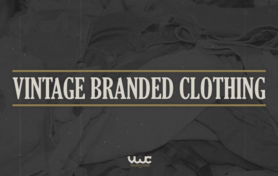 Vintage Branded Clothing - The Vintage Wholesale Company