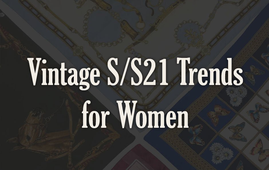 Vintage S/S21 Trends for Women - The Vintage Wholesale Company
