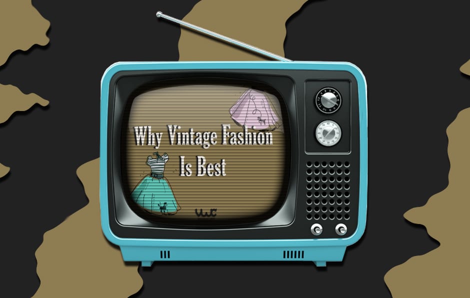 Why Vintage Fashion Is Best - The Vintage Wholesale Company